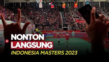 Vlog Bola: Keseruan Nonton Langsung Indonesia Masters 2023 di Hari Pertama