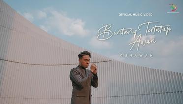 Gunawan - Bintang Tertutup Awan | Official Music Video