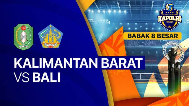 Putri: Kalimantan Barat vs Bali - Babak 8 Besar - Full Match | Kapolri Cup 2024
