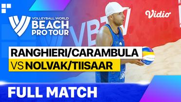 Full Match | Ranghieri/Carambula (ITA) vs Nolvak/Tiisaar (EST) | Beach Pro Tour - Tepic Elite16, Mexico 2023