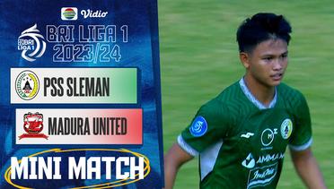 Mini Match - PSS Sleman VS Madura United FC | BRI Liga 1 2023/24