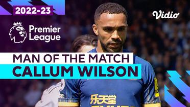 Aksi Man of the Match: Callum Wilson | Leeds vs Newcastle | Premier League 2022/23