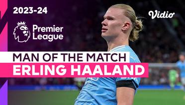 Aksi Man of the Match: Erling Haaland | Man United vs Man City | Premier League 2023/24