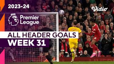 Kompilasi Gol Sundulan | Matchweek 31 | Premier League 2023/24