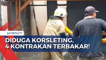 Diduga Akibat Korsleting, 4 Rumah Kontrakan di Cakung Jakarta Terbakar!