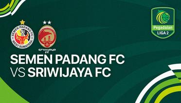 Semen Padang FC vs Sriwijaya FC - Full Match | Liga 2 2023/24