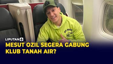 Bertolak ke Indonesia, Mesut Ozil Gabung Klub Tanah Air?