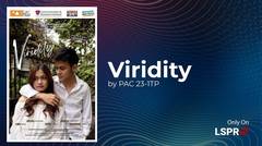 VIRIDITY by PAC23-1TP (The 17th LSPR PAC Festival)