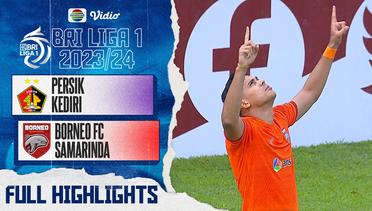 Full Highlights - Persik Kediri VS Borneo FC Samarinda | BRI Liga 1 2023/24