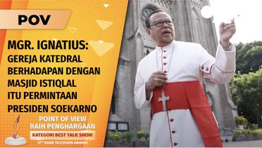 Mgr. Ignatius Suharyo Beberkan Sejarah Gereja Katedral Bisa "Gandeng" Masjid Istiqlal! | POV