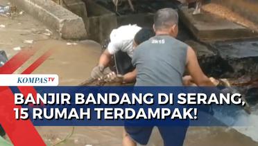 Hujan Deras Akibatkan Banjir Bandang di Serang Banten! 15 Rumah Terdampak