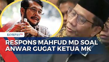 Mahfud MD Angkat Bicara soal Anwar Usman Gugat Ketua MK!