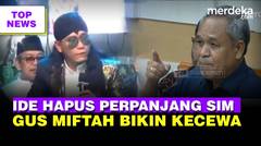 DPR Panas Usul Perpanjang SIM & STNK Dihapus | Ulah Gus Miftah Bikin Prabowo Kecewa