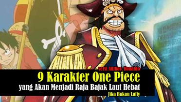 9 Karakter One Piece yang Akan Menjadi Raja Bajak Laut Hebat Jika Bukan Luffy