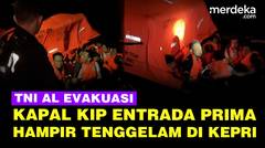 TNI AL Evakuasi ABK Kapal KIP Entrada Prima Hampir Tenggelam di Perairan Pulau Kanipan