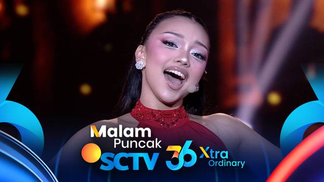 To My Best Memories! Naura Bawakan Lagu "Terima Kasih" | Malam Puncak HUT SCTV 36 XtraOrdinary
