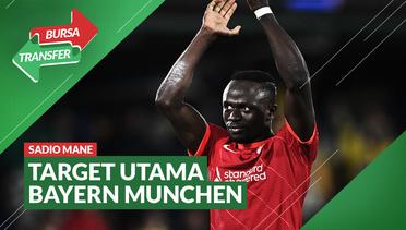 Bursa Transfer: Sadio Mane Jadi Prioritas Utama Bayern Munchen