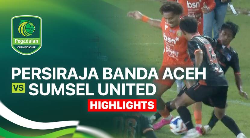 Persiraja Banda Aceh vs Sumsel United