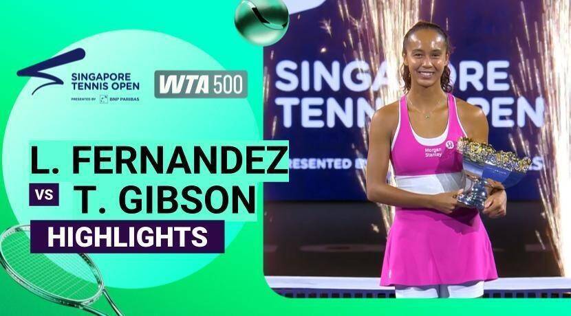 Leylah Fernandez vs Talia Gibson - Women's Singles Final | WTA 500: Singapore Tennis Open 2026