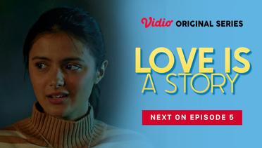 Love Is A Story - Vidio Original Series | Next On Episode 5