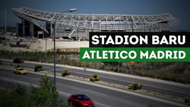 Ini Dia Stadion Baru Atletico Madrid Pengganti Vicente Calderon