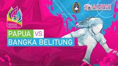 PAPUA VS BANGKA BELITUNG - FINAL PERTIWI CUP 2021/2022
