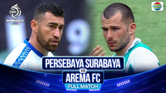 Persebaya Surabaya vs Arema FC - Full Match | BRI Super League 2025/26