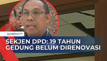 Belum Direnovasi 19 Tahun, Sekjen DPD Rahman Hadi Sebut Pengajuan Anggaran Wajar!