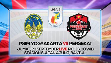 Saksikan PSIM Yogyakarta vs Persekat! Super Match Liga 2 2022/23 - 23 September