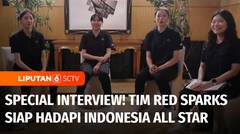 Special Interview, Tim Red Sparks Siap Hadapi Tim Indonesia All Star Hari Ini | Liputan 6