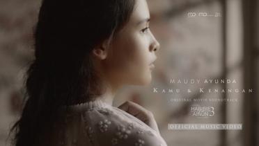Maudy Ayunda - Kamu & Kenangan (Official Music Video) | OST Habibie & Ainun 3