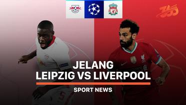 5 Fakta Jelang Leipzig vs Liverpool