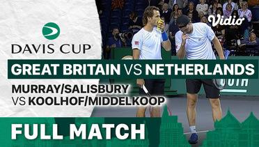 Full Match | Grup D Great Britain vs Netherlands | Murray/Salisbury vs  Koolhof/Middelkoop  | Davis Cup 2022