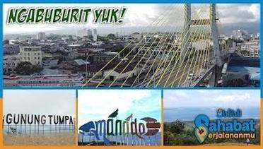 Ke Jembatan Soekarno dan Menyisir Pemandangan Kota Manado Lewat Gunung Tumpa | NGABUBURIT YUK!