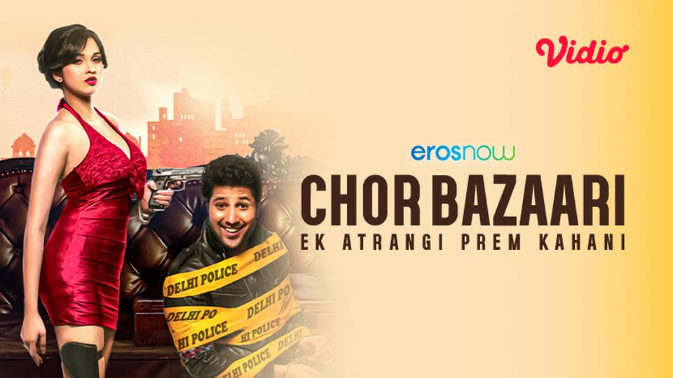 Chor Bazaari - Ek Atrangi Prem Kahani