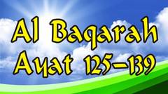 Al Baqarah:125-139 dan Terjemahan