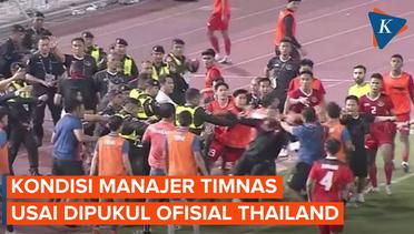 Kondisi Manajer Timnas Sumardji Usai Terlibat Kerusuhan Final SEA Games 2023 Indonesia Vs Thailand