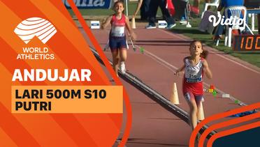 Full Match | Lari 500m S10 | Putri | World Athletics Continental Tour: Bronze Andujar 2022