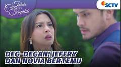 Kok Deg-Degan, Jeffrey dan Novia Akhirnya Bertemu | Takdir Cinta Yang Kupilih - Episode 542