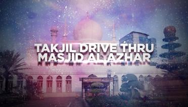 BERANI BERUBAH: Takjil Drive Thru Masjid Al Azhar