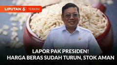 Harga Beras Turun dan Stok Terkendali, Jokowi Perintahkan Penyerapan Panen Petani | Liputan 6
