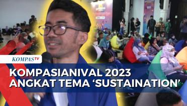 Dukung Pembangunan Berkelanjutan, Kompasianival 2023 Angkat Tema 'Sustaination'!