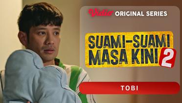 Suami - Suami Masa Kini 2 - Vidio Original Series | Tobi
