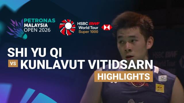 Shi Yu Qi (CHN) vs Kunlavut Vitidsarn (THA) - Highlight | PETRONAS Malaysia Open 2026