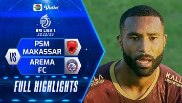 Full Highlights - PSM Makassar VS Arema FC | BRI Liga 1 2022/2023