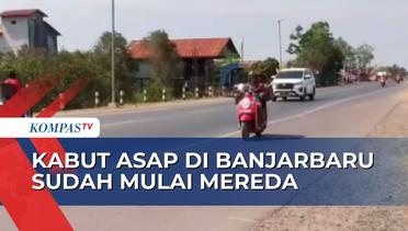 Sepekan Diselimuti Kabut Asap, Kondisi Udara di Kota Banjarbaru Mulai Membaik