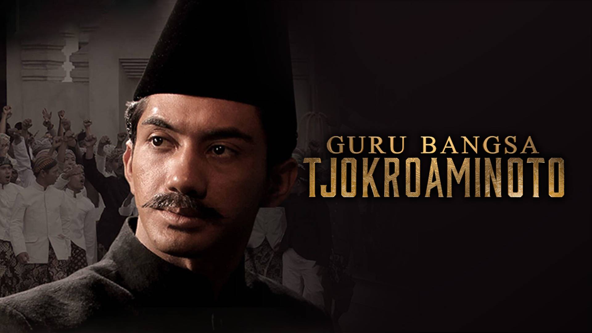 Guru Bangsa : Tjokroaminoto