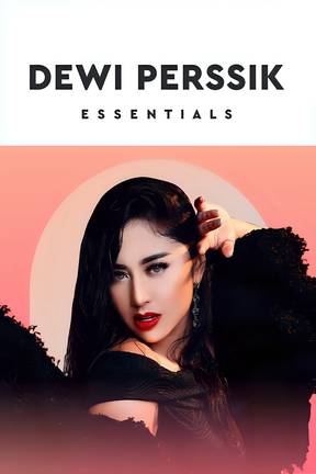 Essentials: Dewi Perssik