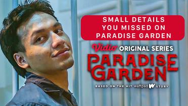 Paradise Garden - Vidio Original Series | Small Details You Missed on Paradise Garden