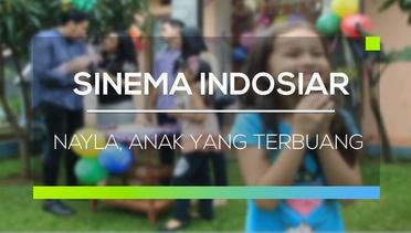 Sinema Indosiar - Nayla, Anak Yang Terbuang (Part 2)